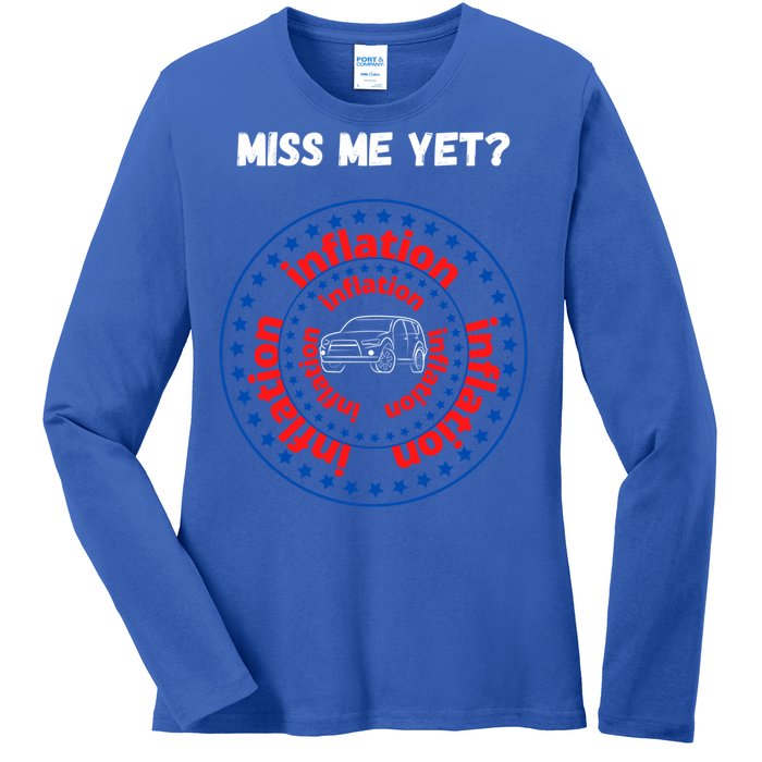 Miss Me Yet Inflation America Experience Gift Ladies Long Sleeve Shirt