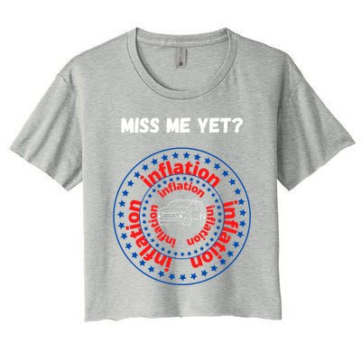 Miss Me Yet Inflation America Experience Gift Women's Crop Top Tee