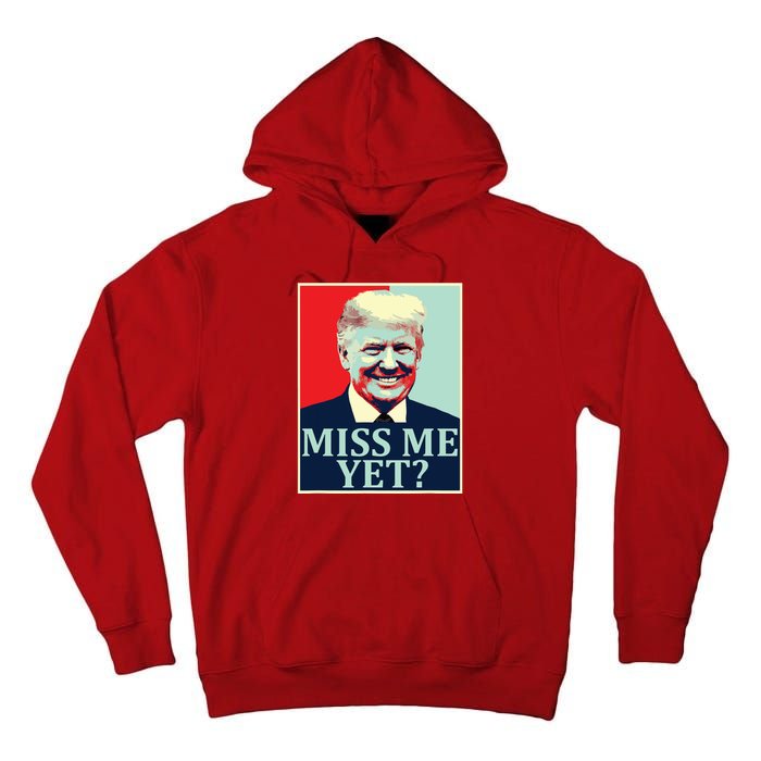 Miss Me Yet Donald Trump 45th President Trump Tall Hoodie