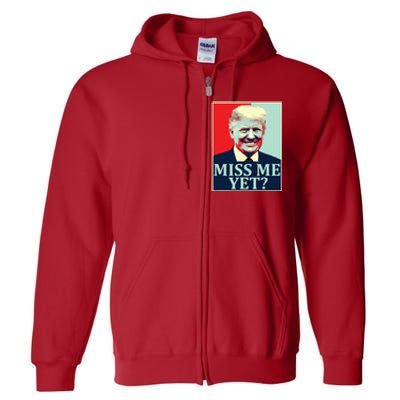 Miss Me Yet Donald Trump 45th President Trump Full Zip Hoodie