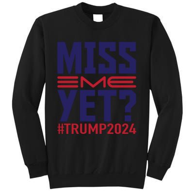 Miss Me Yet? Trump 2024 Graphic Sweatshirt