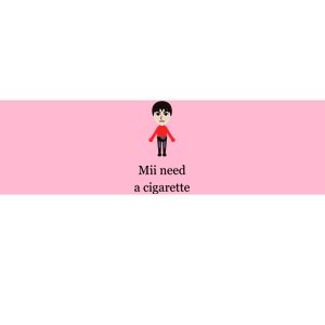 Mii Need A Cigarette Funny Wii Bumper Sticker