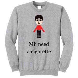 Mii Need A Cigarette Funny Wii Tall Sweatshirt