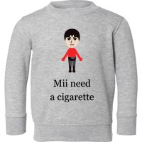 Mii Need A Cigarette Funny Wii Toddler Sweatshirt