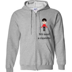 Mii Need A Cigarette Funny Wii Full Zip Hoodie