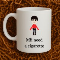 Mii Need A Cigarette Funny Wii Mug