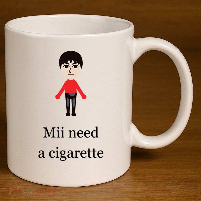 Mii Need A Cigarette Funny Wii 11oz C Handle Ceramic Mug