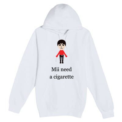 Mii Need A Cigarette Funny Wii Premium Pullover Hoodie