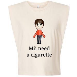 Mii Need A Cigarette Garment-Dyed Women's Muscle Tee