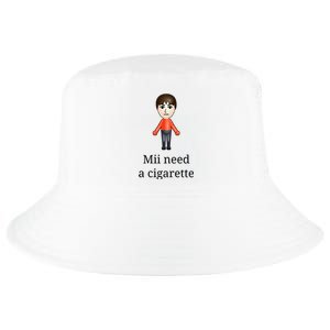 Mii Need A Cigarette Cool Comfort Performance Bucket Hat