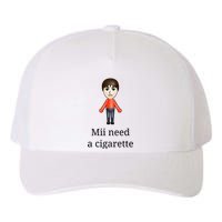 Mii Need A Cigarette Yupoong Adult 5-Panel Trucker Hat