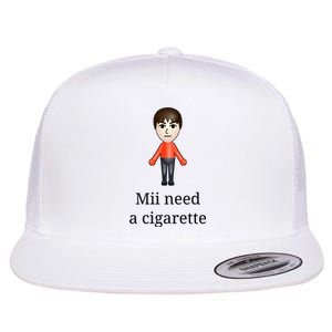 Mii Need A Cigarette Flat Bill Trucker Hat