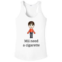 Mii Need A Cigarette Ladies PosiCharge Competitor Racerback Tank