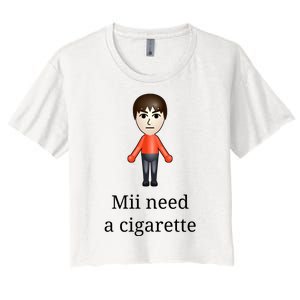 Mii Need A Cigarette Women's Crop Top Tee