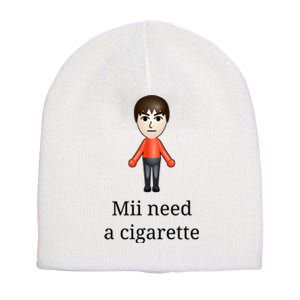 Mii Need A Cigarette Short Acrylic Beanie