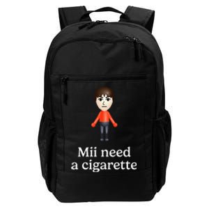 Mii Need A Cigarette Funny Humour Daily Commute Backpack