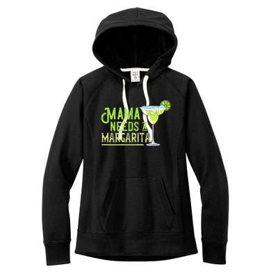 Mama Needs A Margarita Gift Mom Love Margarita Women's Fleece Hoodie