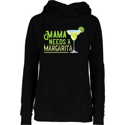 Mama Needs A Margarita Gift Mom Love Margarita Womens Funnel Neck Pullover Hood