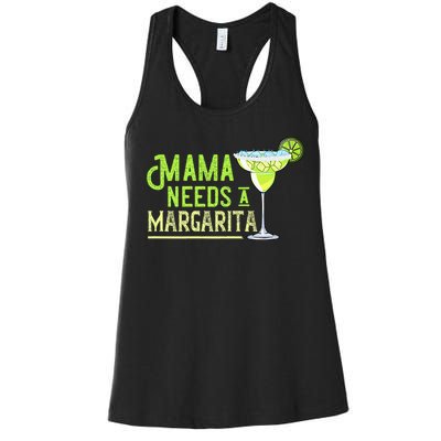 Mama Needs A Margarita Gift Mom Love Margarita Women's Racerback Tank