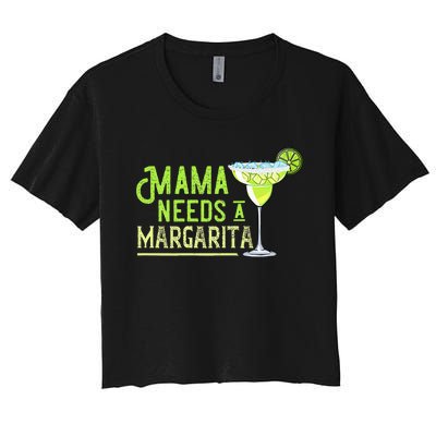 Mama Needs A Margarita Gift Mom Love Margarita Women's Crop Top Tee