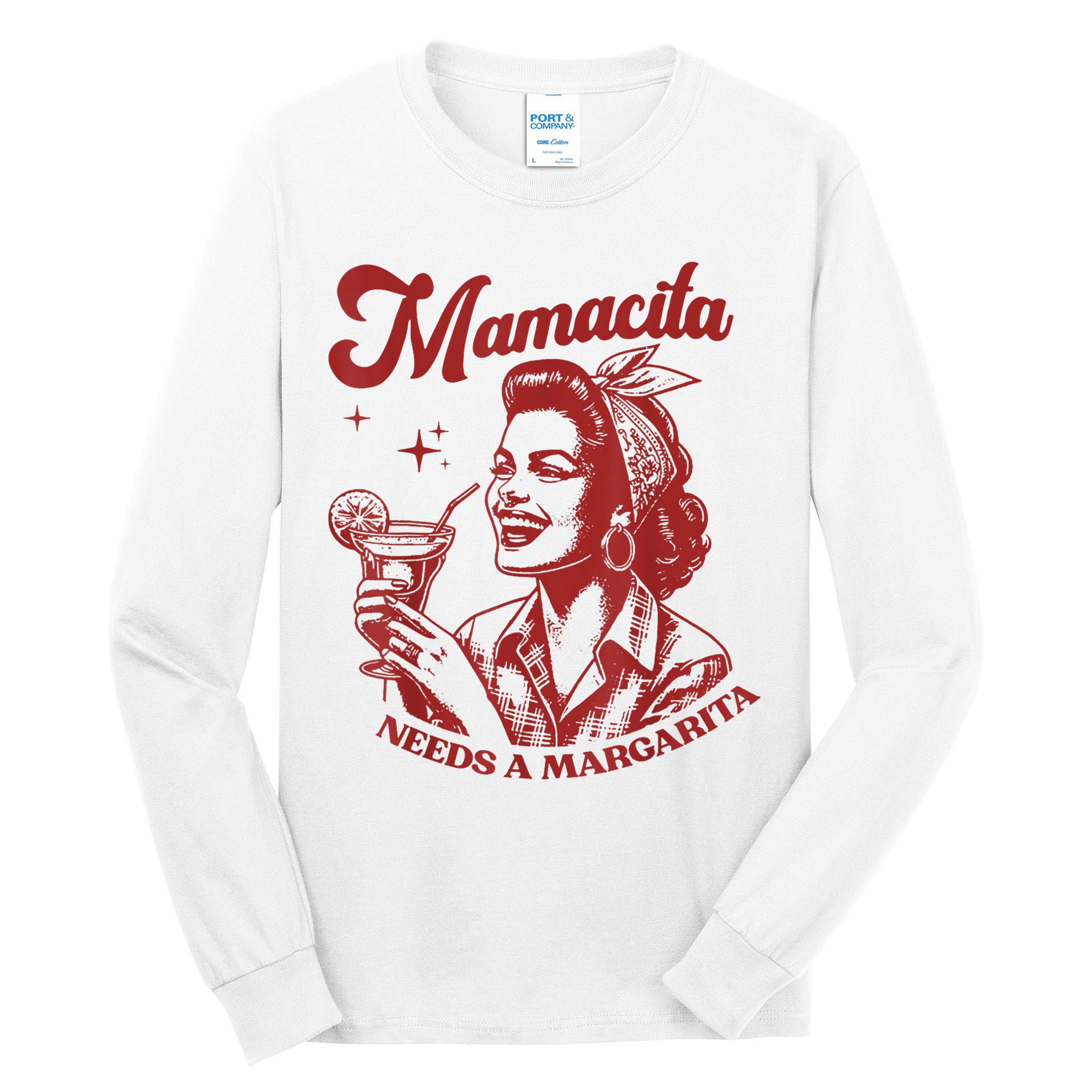 Mamacita Needs A Margarita Retro Tall Long Sleeve T-Shirt