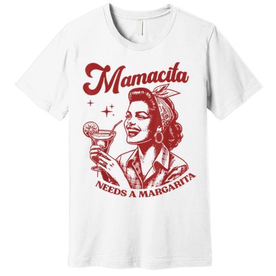 Mamacita Needs A Margarita Retro Premium T-Shirt
