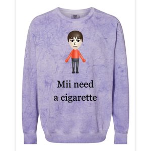 Mii Need A Cigarette Colorblast Crewneck Sweatshirt