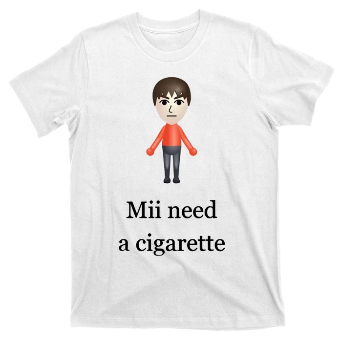 Mii Need A Cigarette T-Shirt