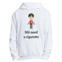 Mii Need A Cigarette Urban Pullover Hoodie