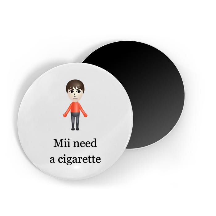 Mii Need A Cigarette Magnet