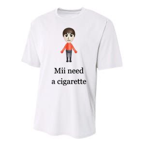 Mii Need A Cigarette Performance Sprint T-Shirt