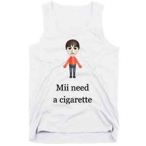 Mii Need A Cigarette Tank Top