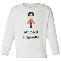 Mii Need A Cigarette Toddler Long Sleeve Shirt