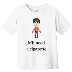 Mii Need A Cigarette Toddler T-Shirt