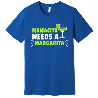 Mamacita Needs A Margarita Meaningful Gift Premium T-Shirt