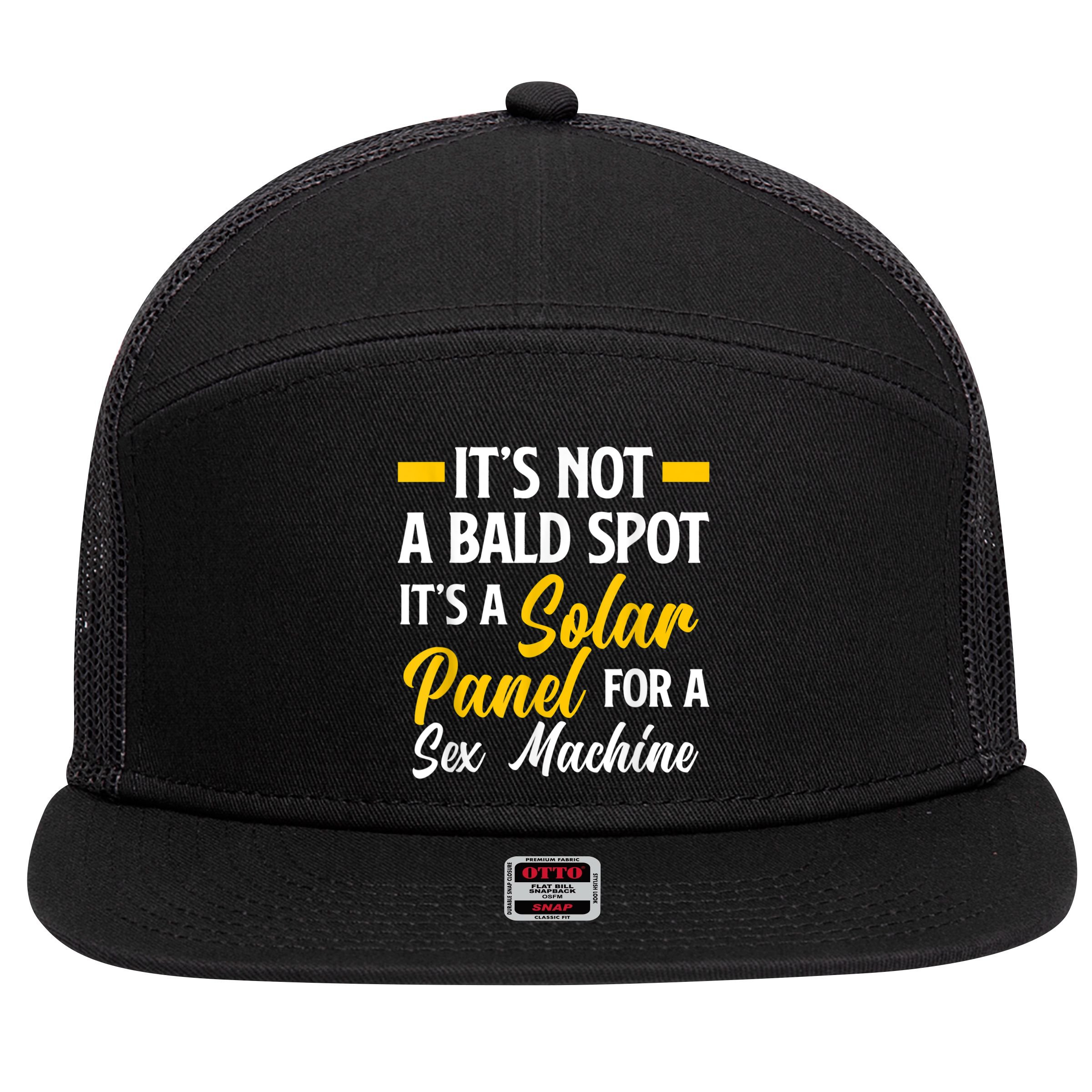 Mens Not A Bald Spot It's Solar Panel For Sex Machine Funny Bald 7 Panel Mesh Trucker Snapback Hat