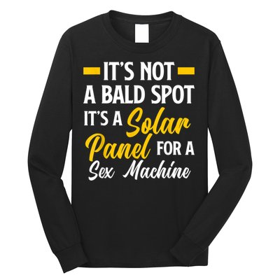 Mens Not A Bald Spot It's Solar Panel For Sex Machine Funny Bald Long Sleeve Shirt