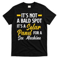 Mens Not A Bald Spot It's Solar Panel For Sex Machine Funny Bald T-Shirt
