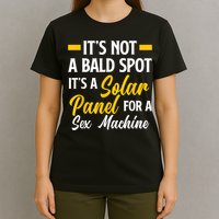 Mens Not A Bald Spot It's Solar Panel For Sex Machine Funny Bald T-Shirt