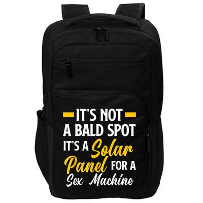 Mens Not A Bald Spot It's Solar Panel For Sex Machine Funny Bald Impact Tech Backpack