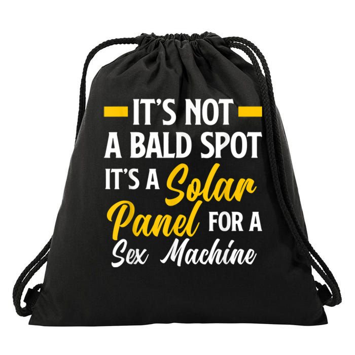 Mens Not A Bald Spot It's Solar Panel For Sex Machine Funny Bald Drawstring Bag