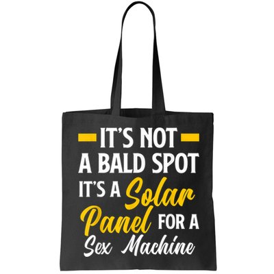 Mens Not A Bald Spot It's Solar Panel For Sex Machine Funny Bald Bag