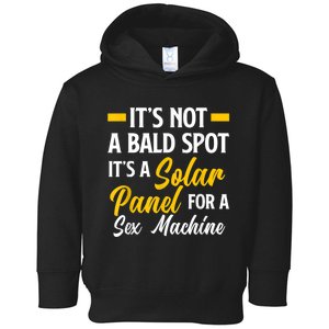 Mens Not A Bald Spot It's Solar Panel For Sex Machine Funny Bald Toddler Hoodie