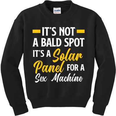 Mens Not A Bald Spot It's Solar Panel For Sex Machine Funny Bald Kids Sweatshirt