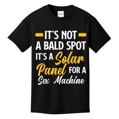 Mens Not A Bald Spot It's Solar Panel For Sex Machine Funny Bald Kids T-Shirt