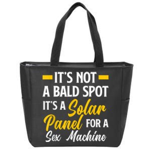 Mens Not A Bald Spot It's Solar Panel For Sex Machine Funny Bald Zip Tote Bag