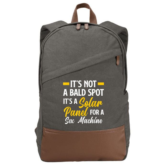 Mens Not A Bald Spot It's Solar Panel For Sex Machine Funny Bald Cotton Canvas Backpack