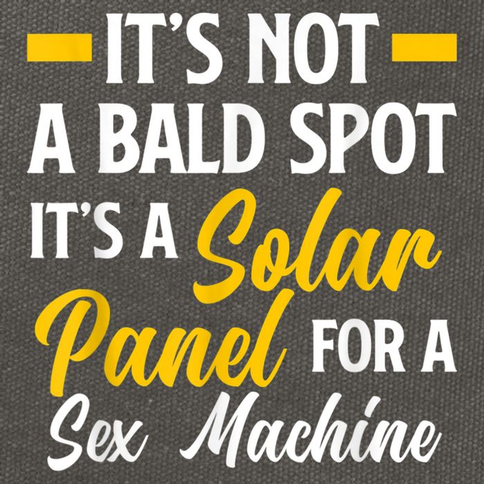 Mens Not A Bald Spot It's Solar Panel For Sex Machine Funny Bald Cotton Canvas Backpack