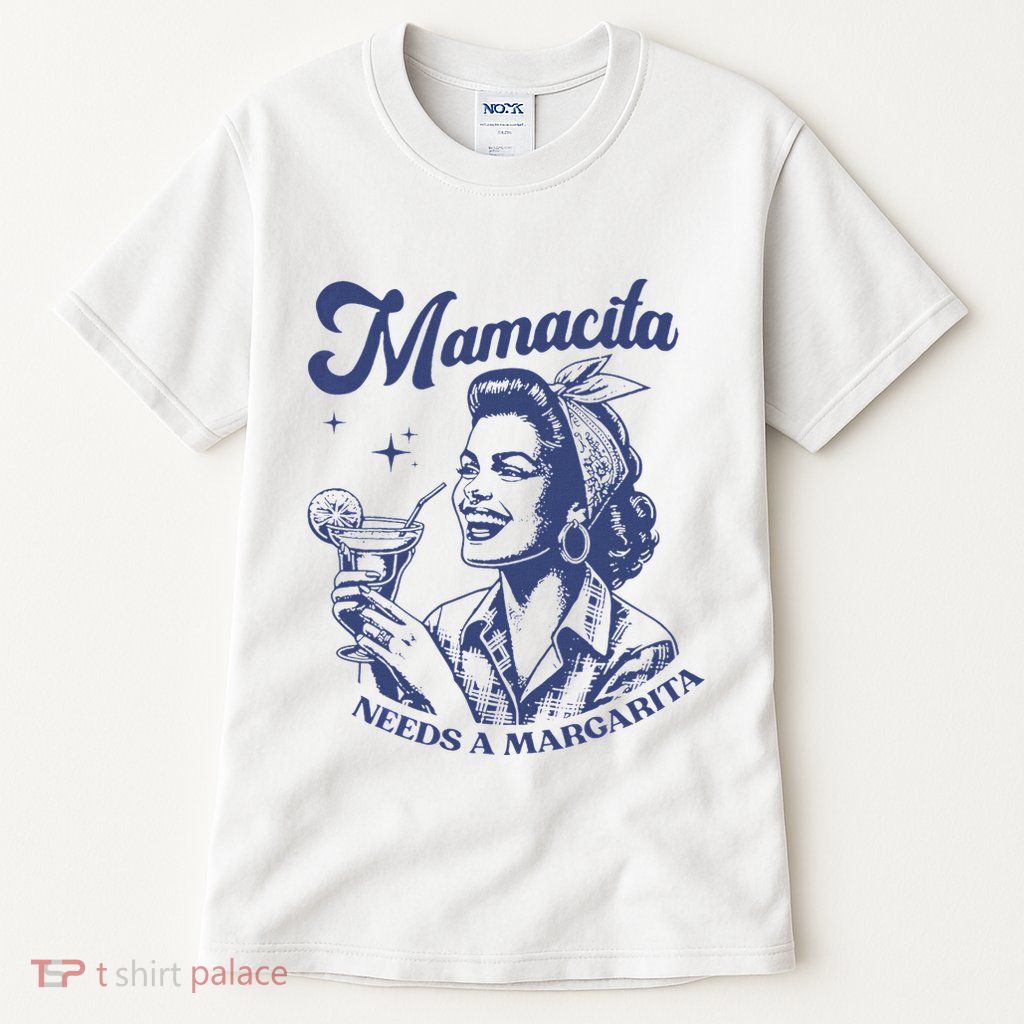 Mamacita Needs A Margarita Funny Margarita Lover Tall T-Shirt