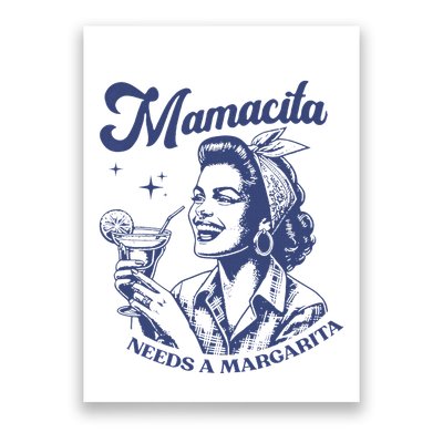 Mamacita Needs A Margarita Funny Margarita Lover Poster